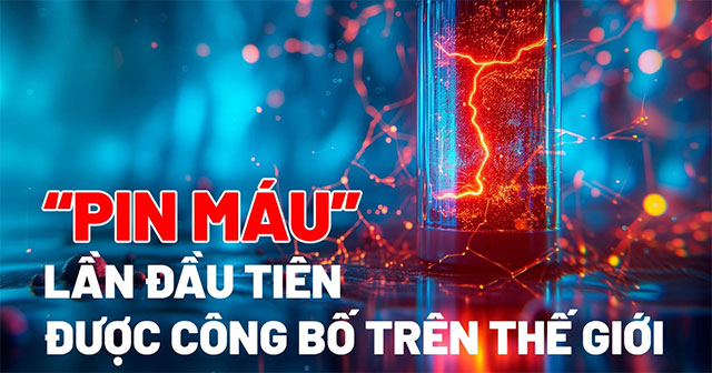 “Pin máu” lần đầu tiên được công bố trên thế giới